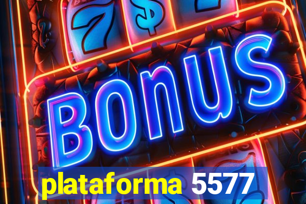 plataforma 5577